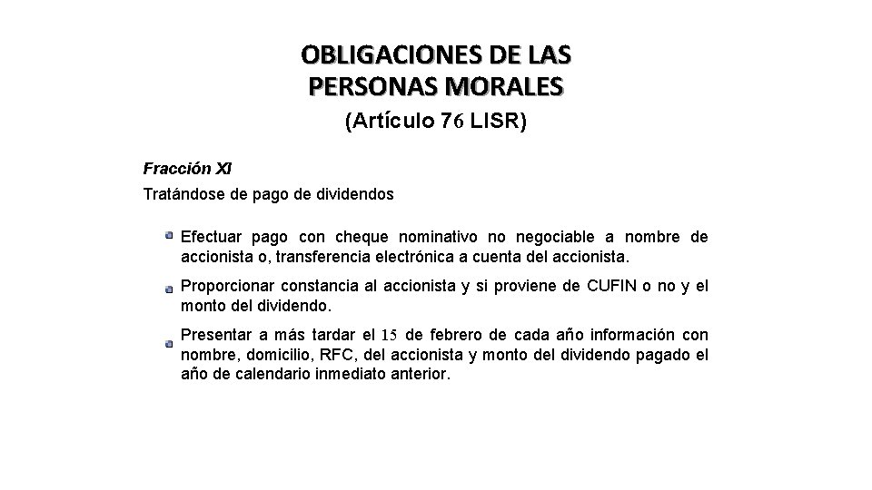 OBLIGACIONES DE LAS PERSONAS MORALES (Artículo 76 LISR) Fracción XI Tratándose de pago de