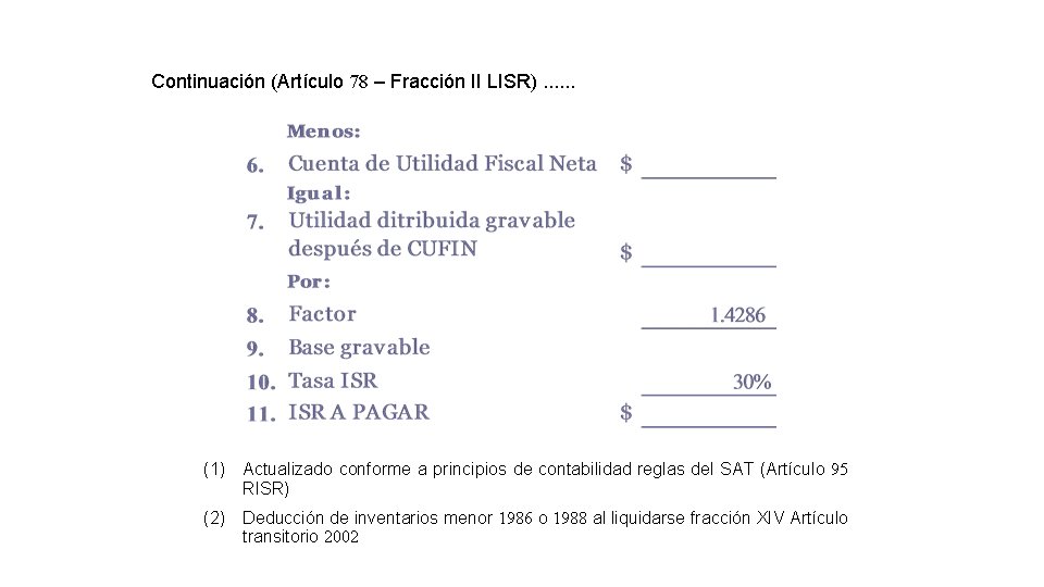 Continuación (Artículo 78 – Fracción II LISR). . . (1) Actualizado conforme a principios