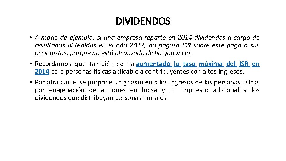 DIVIDENDOS • A modo de ejemplo: si una empresa reparte en 2014 dividendos a