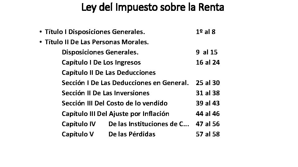 Ley del Impuesto sobre la Renta • Título I Disposiciones Generales. • Título II