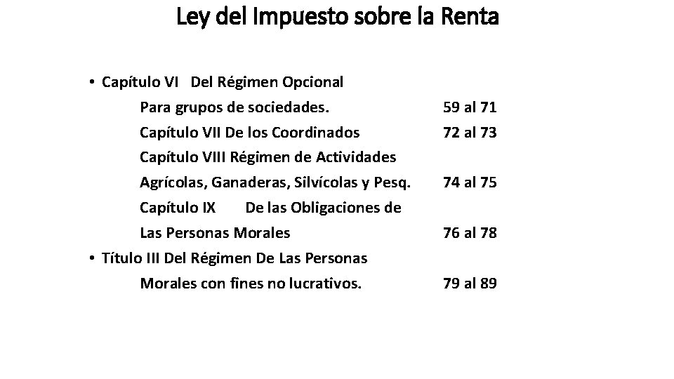 Ley del Impuesto sobre la Renta • Capítulo VI Del Régimen Opcional Para grupos