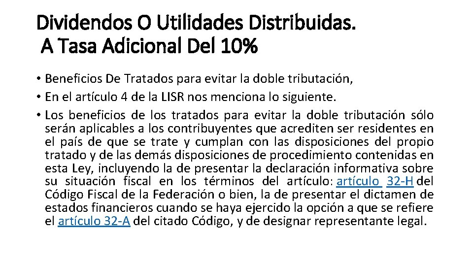 Dividendos O Utilidades Distribuidas. A Tasa Adicional Del 10% • Beneficios De Tratados para