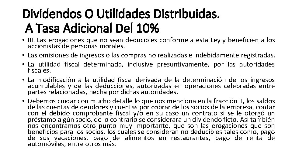 Dividendos O Utilidades Distribuidas. A Tasa Adicional Del 10% • III. Las erogaciones que