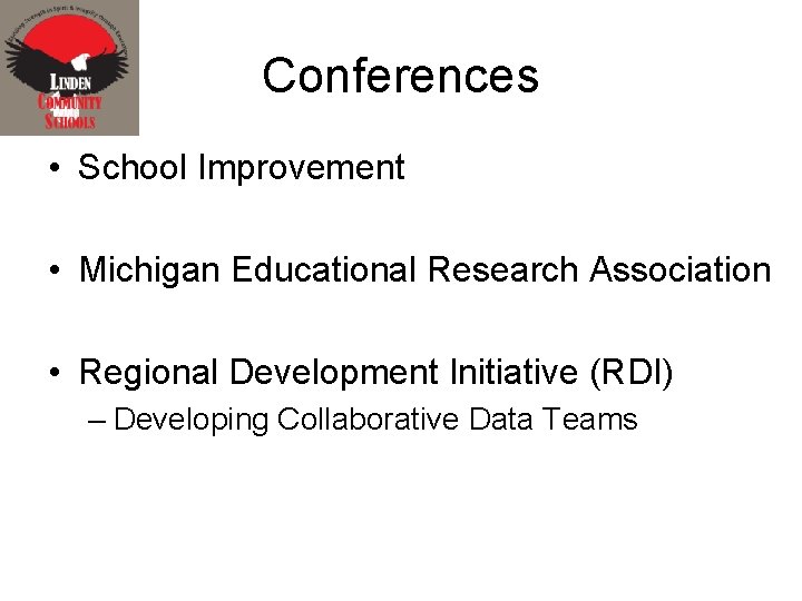 Conferences • School Improvement • Michigan Educational Research Association • Regional Development Initiative (RDI)