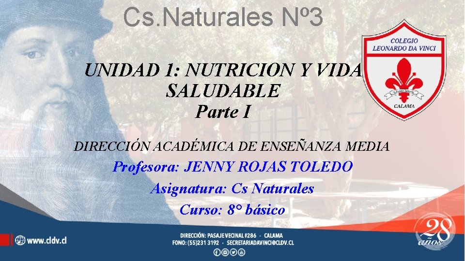 Cs. Naturales Nº 3 UNIDAD 1: NUTRICION Y VIDA SALUDABLE Parte I DIRECCIÓN ACADÉMICA