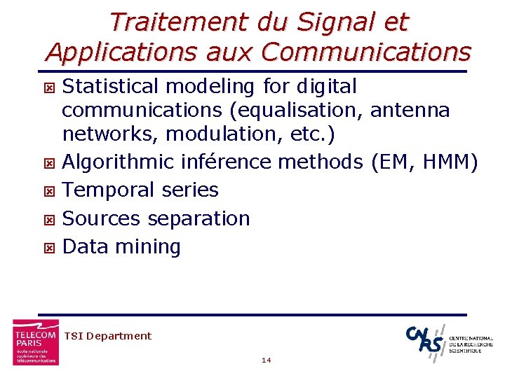 Traitement du Signal et Applications aux Communications Statistical modeling for digital communications (equalisation, antenna