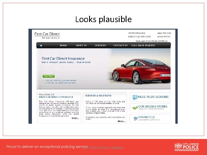 Looks plausible NOT PROTECTIVELY MARKED 