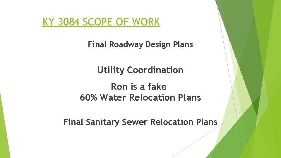 KY 3084 SCOPE OF WORK Final Roadway Design Plans Utility Coordination Ron is a