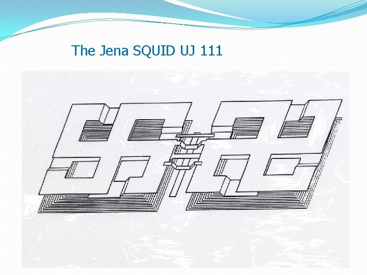 The Jena SQUID UJ 111 