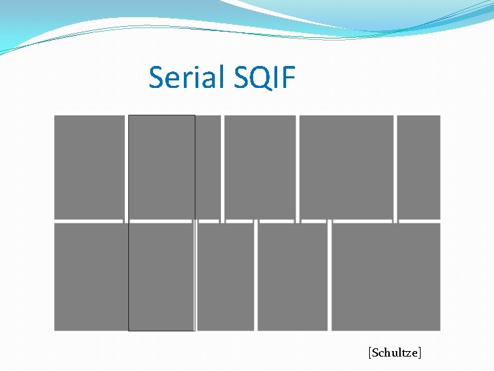 Serial SQIF [Schultze] 