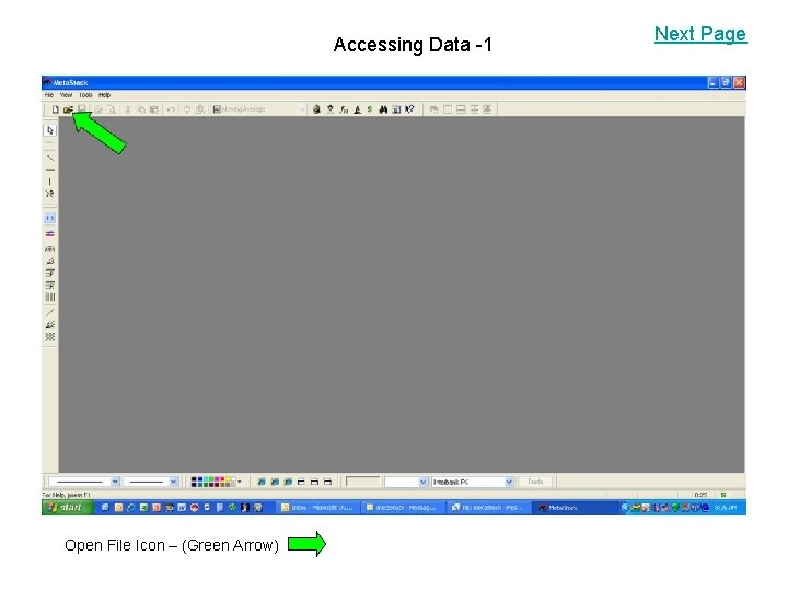 Accessing Data -1 Open File Icon – (Green Arrow) Next Page 