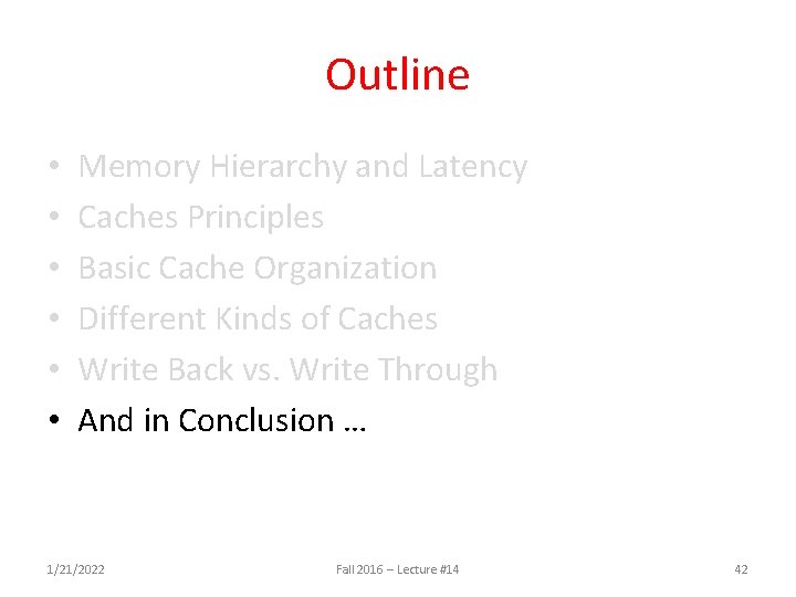 Outline • • • Memory Hierarchy and Latency Caches Principles Basic Cache Organization Different Outline • • • Memory Hierarchy and Latency Caches Principles Basic Cache Organization Different