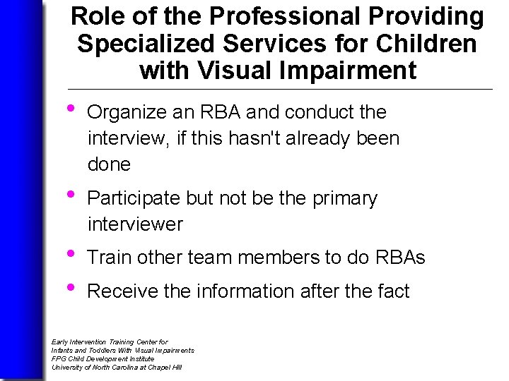 Role of the Professional Providing Specialized Services for Children with Visual Impairment • Organize