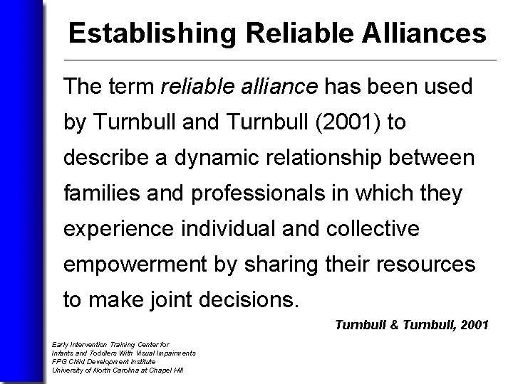 Establishing Reliable Alliances The term reliable alliance has been used by Turnbull and Turnbull
