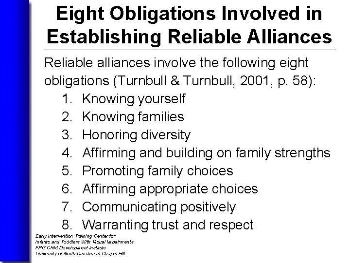 Eight Obligations Involved in Establishing Reliable Alliances Reliable alliances involve the following eight obligations