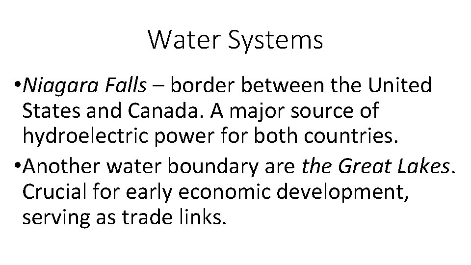 Water Systems • Niagara Falls – border between the United States and Canada. A