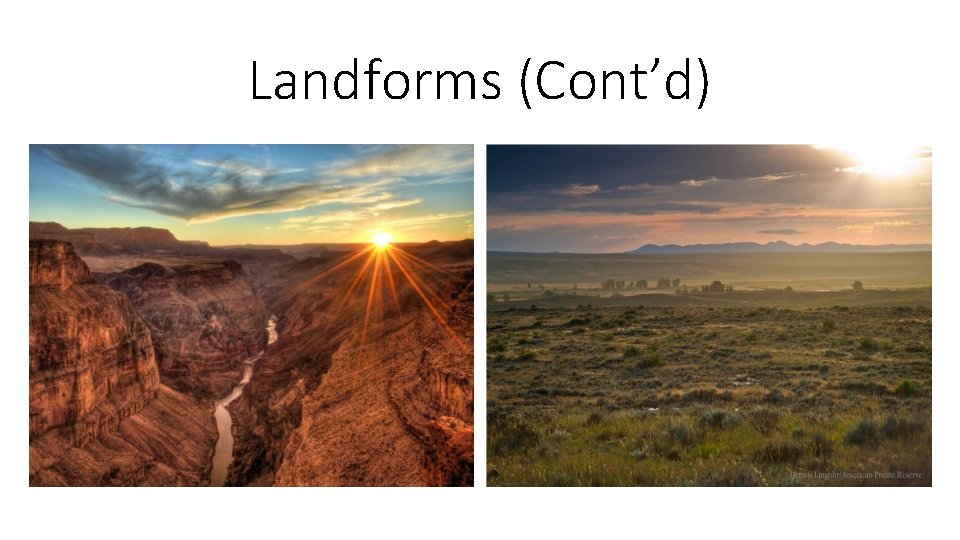 Landforms (Cont’d) 