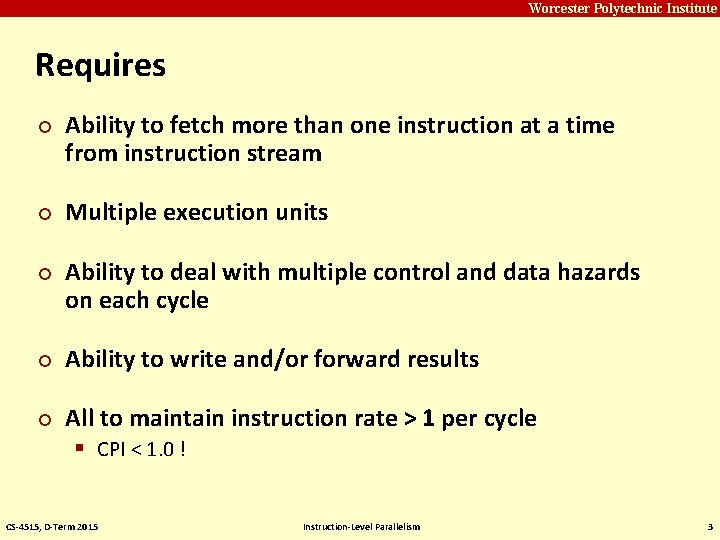 Carnegie Mellon Worcester Polytechnic Institute Requires ¢ ¢ ¢ Ability to fetch more than
