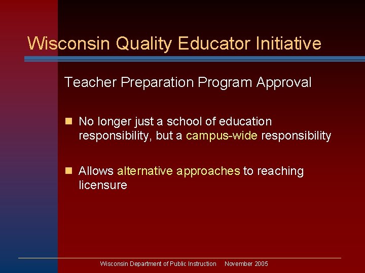 Wisconsin Quality Educator Initiative Teacher Preparation Program Approval n No longer just a school