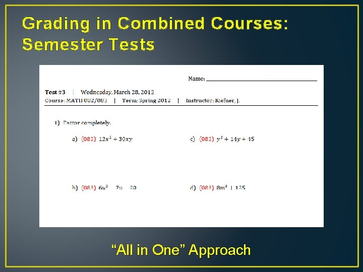 Grading in Combined Courses: Semester Tests “All in One” Approach 