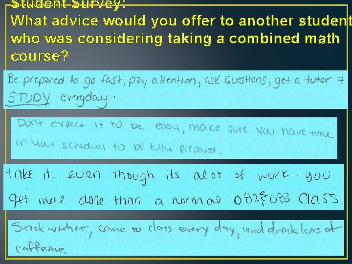 Student Survey: What advice would you offer to another student who was considering taking
