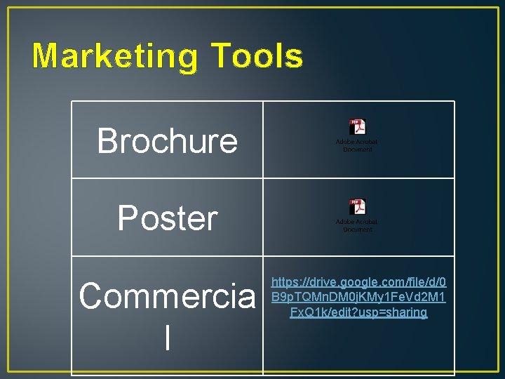 Marketing Tools Brochure Poster Commercia l https: //drive. google. com/file/d/0 B 9 p. TQMn.