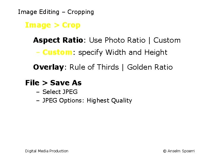 Image Editing – Cropping Image > Crop Aspect Ratio: Use Photo Ratio | Custom