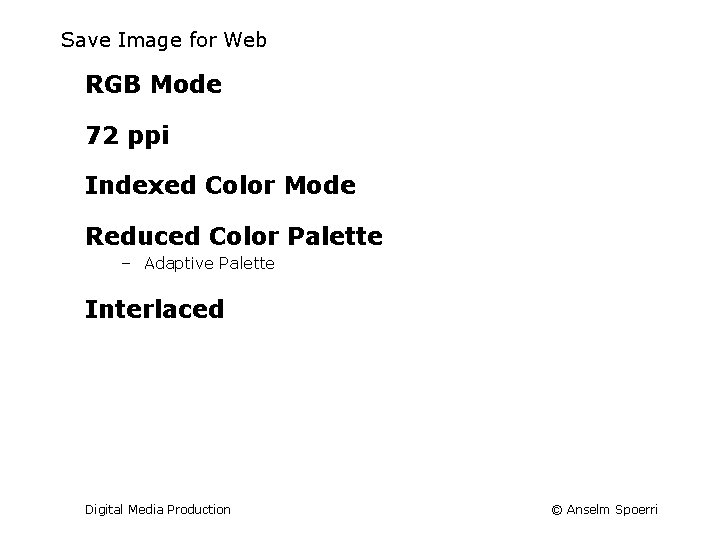 Save Image for Web RGB Mode 72 ppi Indexed Color Mode Reduced Color Palette