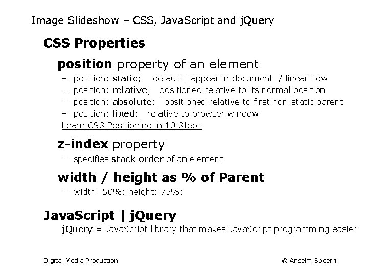Image Slideshow – CSS, Java. Script and j. Query CSS Properties position property of