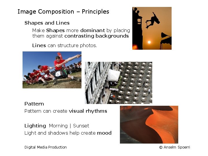 Image Composition – Principles Shapes and Lines Make Shapes more dominant by placing them