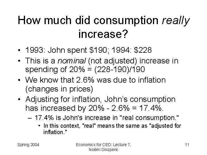 How much did consumption really increase? • 1993: John spent $190; 1994: $228 •