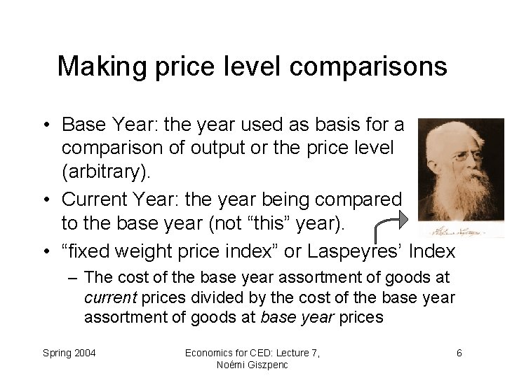 Making price level comparisons • Base Year: the year used as basis for a