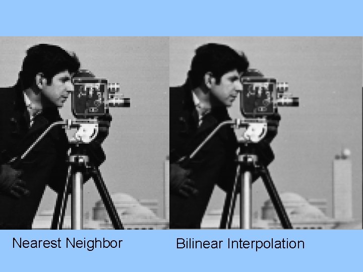 Nearest Neighbor Bilinear Interpolation 