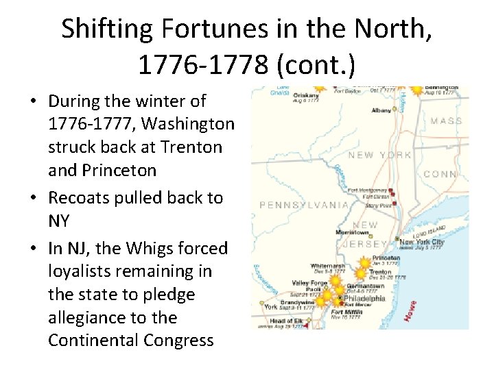 Shifting Fortunes in the North, 1776 -1778 (cont. ) • During the winter of