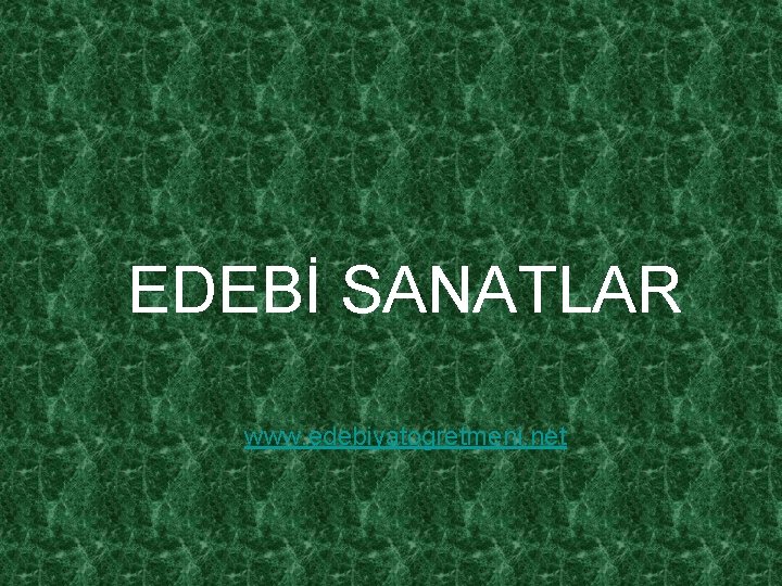 EDEBİ SANATLAR www. edebiyatogretmeni. net 