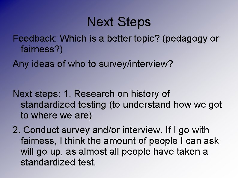 Next Steps Feedback: Which is a better topic? (pedagogy or fairness? ) Any ideas