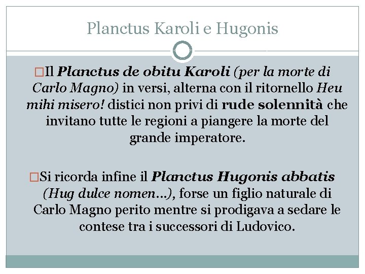 Planctus Karoli e Hugonis �Il Planctus de obitu Karoli (per la morte di Carlo