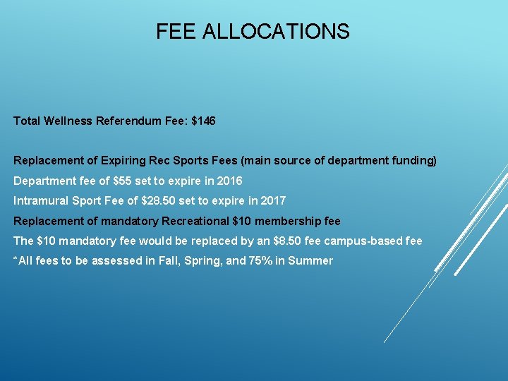 FEE ALLOCATIONS Total Wellness Referendum Fee: $146 Replacement of Expiring Rec Sports Fees (main