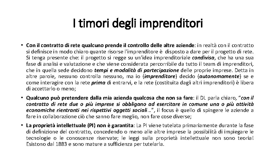 I timori degli imprenditori • Con il contratto di rete qualcuno prende il controllo