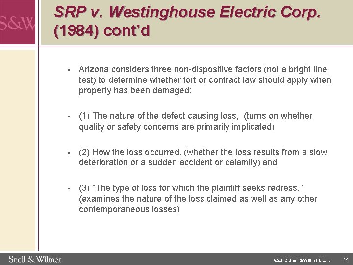 SRP v. Westinghouse Electric Corp. (1984) cont’d • Arizona considers three non-dispositive factors (not
