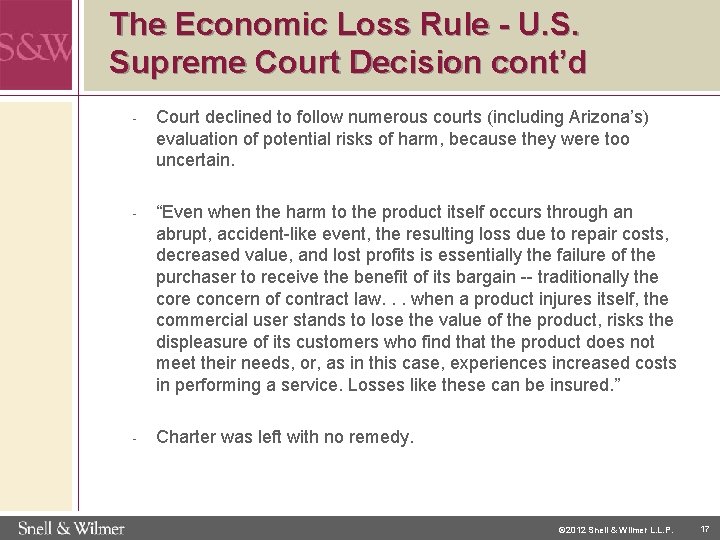 The Economic Loss Rule - U. S. Supreme Court Decision cont’d - Court declined