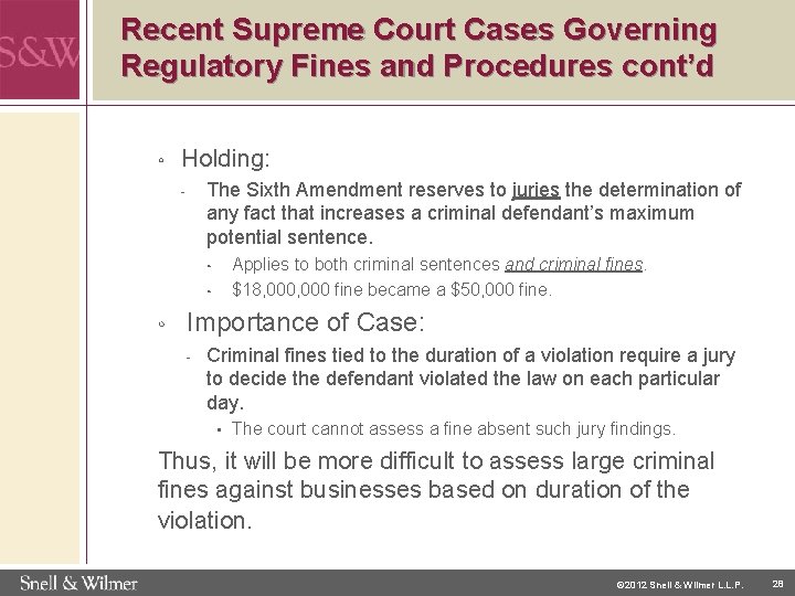 Recent Supreme Court Cases Governing Regulatory Fines and Procedures cont’d ◦ Holding: The Sixth
