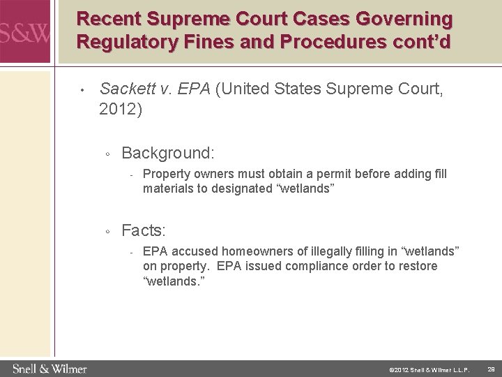 Recent Supreme Court Cases Governing Regulatory Fines and Procedures cont’d • Sackett v. EPA