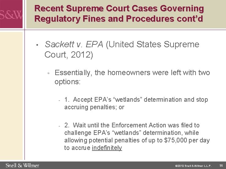 Recent Supreme Court Cases Governing Regulatory Fines and Procedures cont’d • Sackett v. EPA