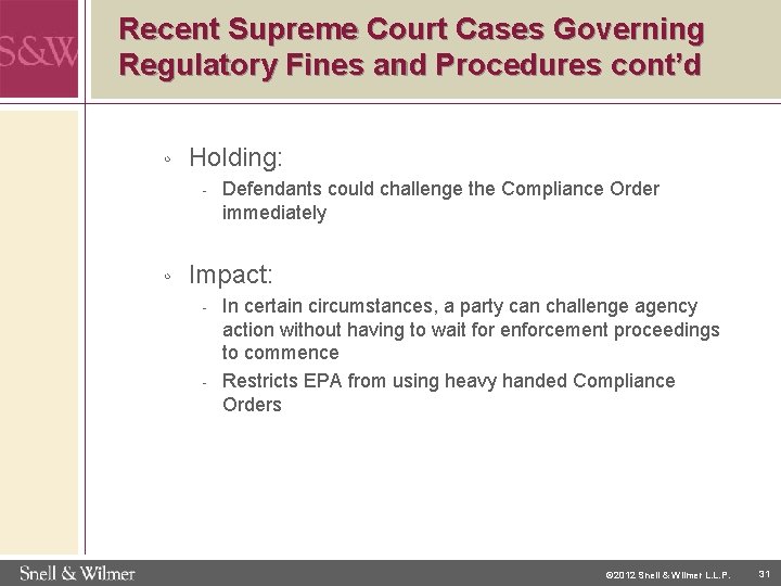 Recent Supreme Court Cases Governing Regulatory Fines and Procedures cont’d ◦ Holding: - ◦