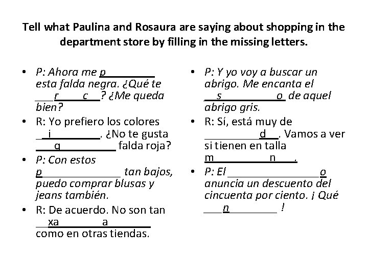 Tell what Paulina and Rosaura are saying about shopping in the department store by
