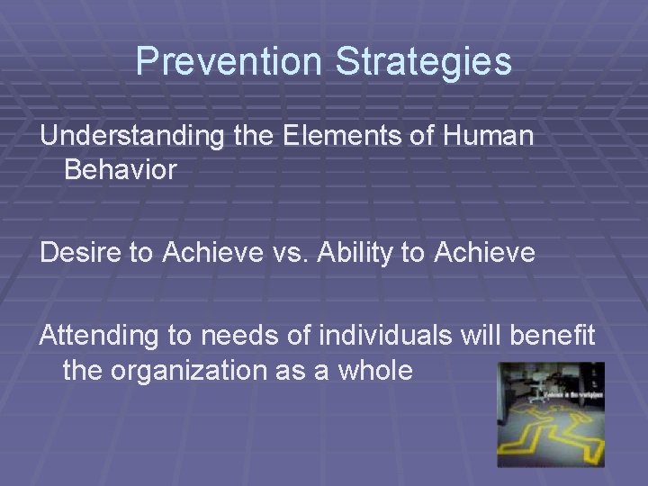 Prevention Strategies Understanding the Elements of Human Behavior Desire to Achieve vs. Ability to