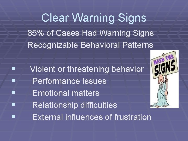 Clear Warning Signs 85% of Cases Had Warning Signs Recognizable Behavioral Patterns § §