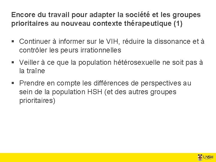 Encore du travail pour adapter la société et les groupes prioritaires au nouveau contexte