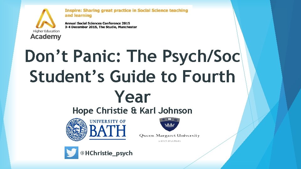 Don’t Panic: The Psych/Soc Student’s Guide to Fourth Year Hope Christie & Karl Johnson